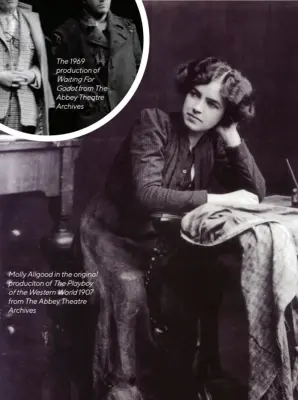  ??  ?? Molly Allgood in the original produciton of The Playboy of the Western World 1907 from The Abbey Theatre Archives