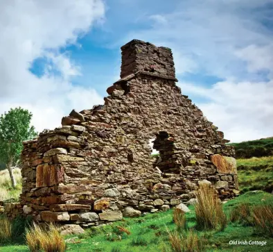  ??  ?? Old Irish Cottage