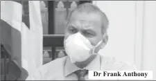  ??  ?? Dr Frank Anthony