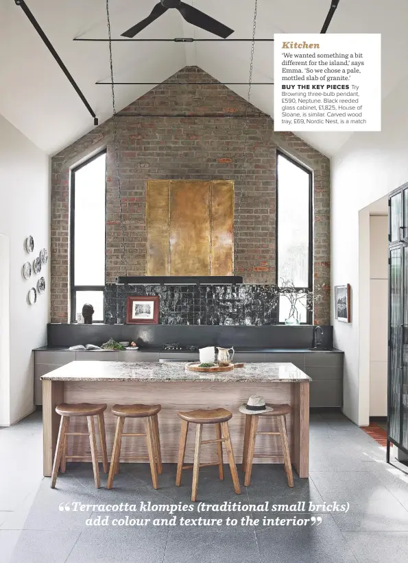  ??  ?? Kitchen ‘We wanted something a bit different for the island,’ says Emma. ‘So we chose a pale, mottled slab of granite.’
BUY THE KEY PIECES Try Browning three-bulb pendant, £590, Neptune. Black reeded glass cabinet, £1,825, House of Sloane, is similar. Carved wood tray, £69, Nordic Nest, is a match