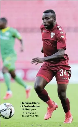 Ohizu ups his game after Shonga’s arrival at Sekhukhune - PressReader