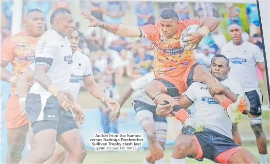  ?? Picture: FIJI TIMES ?? Action from the Namosi versus Nadroga Farebrothe­r Sullivan Trophy clash last year.
