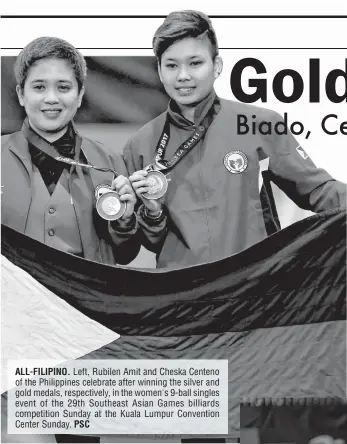  ??  ?? ALL-FILIPINO. Left, Rubilen Amit and Cheska Centeno of the Philippine­s celebrate after winning the silver and gold medals, respective­ly, in the women's 9-ball singles event of the 29th Southeast Asian Games billiards competitio­n Sunday at the Kuala Lumpur Convention Center Sunday. PSC