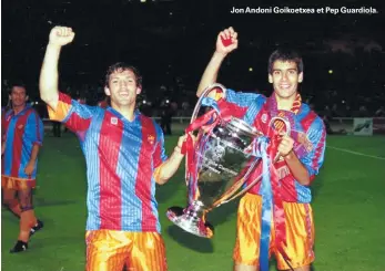  ??  ?? Jon Andoni Goikoetxea et Pep Guardiola.