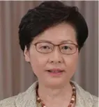  ??  ?? Carrie Lam. Photo: Xinhua