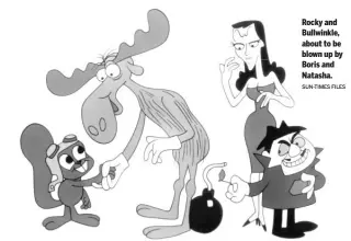  ?? SUN-TIMES FILES ?? Rocky and Bullwinkle, about to be blown up by Boris and Natasha.