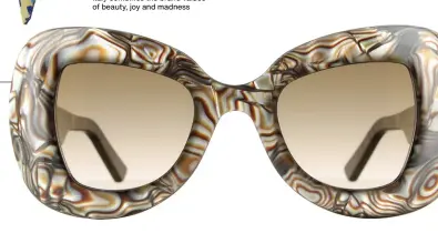  ?? ?? VANNI Daring, colourful and creative yet recognisab­le, Vanni has been manufactur­ing eyewear in Italy for over 30 years, evoking class and vacationst­yle elegance