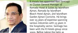 ??  ?? Ravi Santiago
Cluster General Manager R Hotels