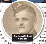  ??  ?? Captain Clifford Gothard