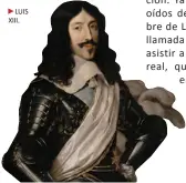  ??  ?? LUIS XIII.