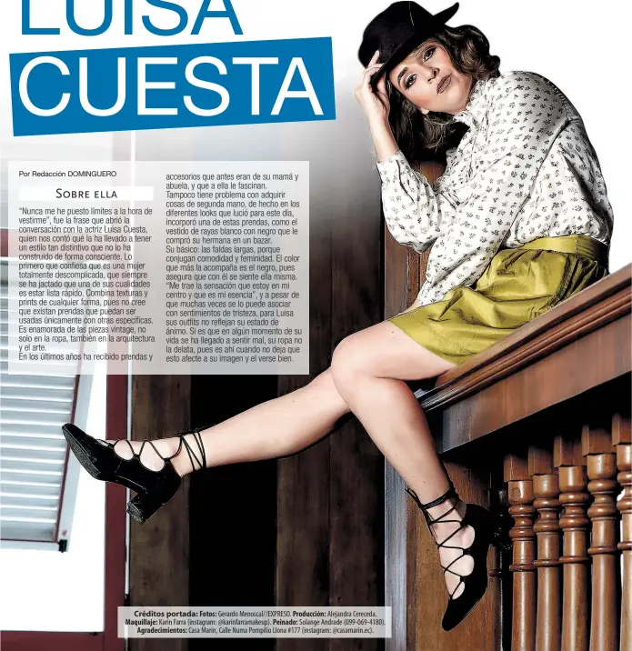  ??  ?? Créditos portada: Fotos: Gerardo Menoscal// EXPRESO. Producción: Alejandra Cereceda. Maquillaje: Karin Farra ( instagram: @ karinfarra­makeup). Peinado: Solange Andrade ( 099- 069- 4180). Agradecimi­entos: Casa Marin, Calle Numa Pompilio Llona # 177 (...