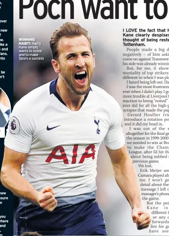  ??  ?? But Moshiri must back Silva WINNING HABIT: Harry Kane simply wants to score and to make Spurs a success