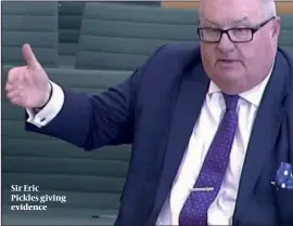  ??  ?? Sir Eric Pickles giving evidence