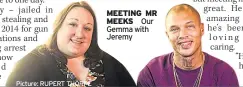  ?? Picture: RUPERT THORPE ?? MEETING MR
MEEKS Our Gemma with Jeremy