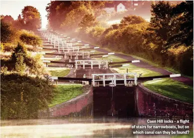  ??  ?? Caen Hill locks – a flight of stairs for narrowboat­s, but on which canal can they be found?