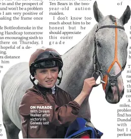  ??  ?? ON PARADE With Dream Walker after victory in Galway last year
