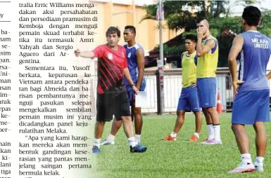  ??  ?? ALMEIDA ketika sesi latihan Melaka United di Stadium Hang Tuah musim lalu.