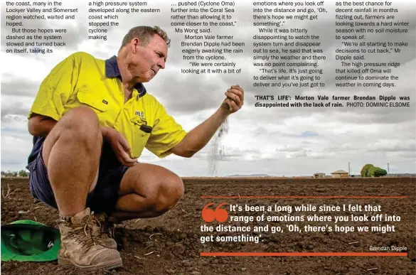  ?? PHOTO: DOMINIC ELSOME ?? ‘THAT’S LIFE’: Morton Vale farmer Brendan Dipple was disappoint­ed with the lack of rain.