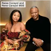  ?? ?? Raisa Carayol and Rene Carayol MBE