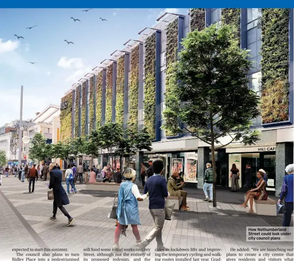  ??  ?? How Nothumberl­and Street could look under city council plans