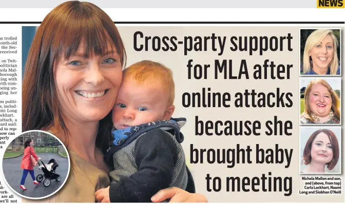  ??  ?? Nichola Mallon and son, and (above, from top) Carla Lockhart, Naomi Long and Siobhan O’Neill
