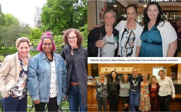  ??  ?? Jo Bone (Dunedin), Swapna Haddow (formerly UK) and Elissa Weissman (formerly USA) outside the University Staff Club
Melinda Szymanik, Steph Matuku, and Rachael Craw at the hui welcome reception
From left: Incoming 2020 children’s writing fellow Elena de Roo joins past fellows, Leonie Agnew, Melinda Szymanik, Kyle Mewburn, Fifi Colston,
Robyn Belton, and Ella West at the hui dinner at the University Staff Club.