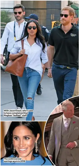  ??  ?? With Jason Knauf, who’s said to have complained that Meghan “bullied” staff
The controvers­ial earrings worn in 2018