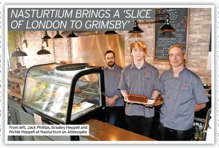  ?? ?? From left, Jack Phillips, Bradley Heppell and Richie Heppell at Nasturtium on Abbeygate