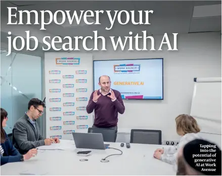  ?? ?? Tapping into the potential of generative AI at Work Avenue