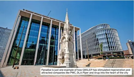  ?? ?? Paradise is just one example of how GBSLEP has stimulated regenerati­on and attracted companies like PWC, DLA Piper and Arup into the heart of the city