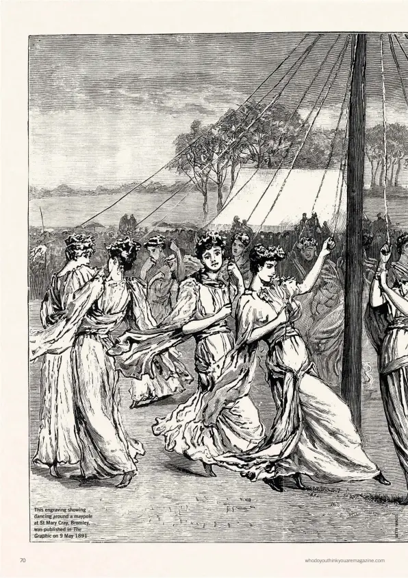  ??  ?? This engraving showing dancing around a maypole at St Mary Cray, Bromley, was published in The Graphic on 9 May 1891