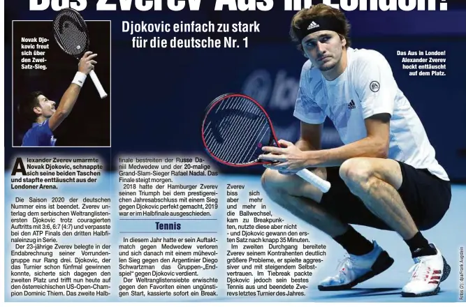  ??  ?? Novak Djokovic freut sich über den ZweiSatz-Sieg.
Das Aus in London! Alexander Zverev hockt enttäuscht
auf dem Platz.