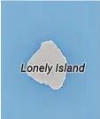  ?? Foto: Screenshot Google Maps ?? Eine buchstäbli­ch einsame Insel: Lonely Island.