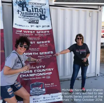  ??  ?? Michelle Narang and Sharon Williamson very excited to see the North Series posted at the Nationals in Reno October 2018.