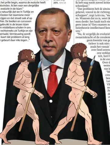  ?? FOTO AP ?? President Recep Tayyip Erdogan besliste om de evolutiele­er vanaf 2019 niet meer op middelbare scholen te onderwijze­n.