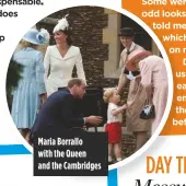  ??  ?? Maria Borrallo with the Queen and the Cambridges