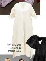  ??  ?? £820, JIL SANDER at MATCHES FASHION.COM