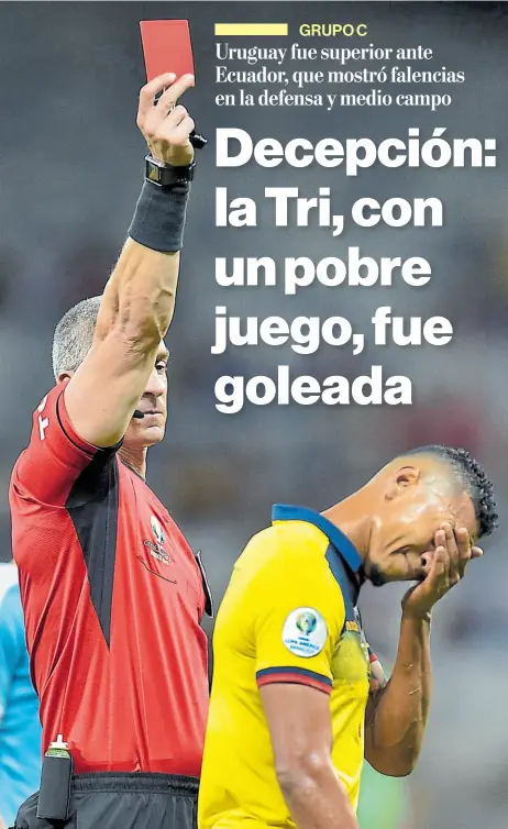  ?? Afp ?? • El árbitro Anderson Daronco expulsa a José Quintero, por juego brusco, ayer en Belo Horizonte.