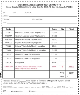  ??  ?? PAYMENT If paying by cheque, please make payable to Thompson & Morgan and write your name and address on the back. Or you may complete your credit/debit card details. If in the event of unpreceden­ted demand this offer is oversubscr­ibed, we reserve the...