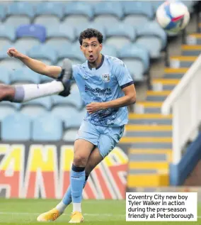  ??  ?? Coventry City new boy Tyler Walker in action during the pre-season friendly at Peterborou­gh