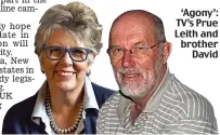  ??  ?? ‘Agony’: TV’s Prue Leith and brother David