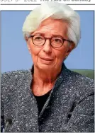  ?? ?? WARNING: ECB’s Christine Lagarde
