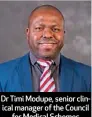  ??  ?? Dr Timi Modupe, senior clinical manager of the Council for Medical Schemes