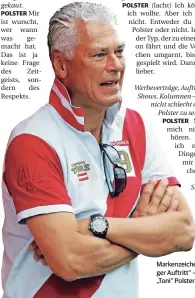  ?? FOTO: IMAGO ?? Markenzeic­hen „Lässiger Auftritt“– Anton „Toni“Polster.