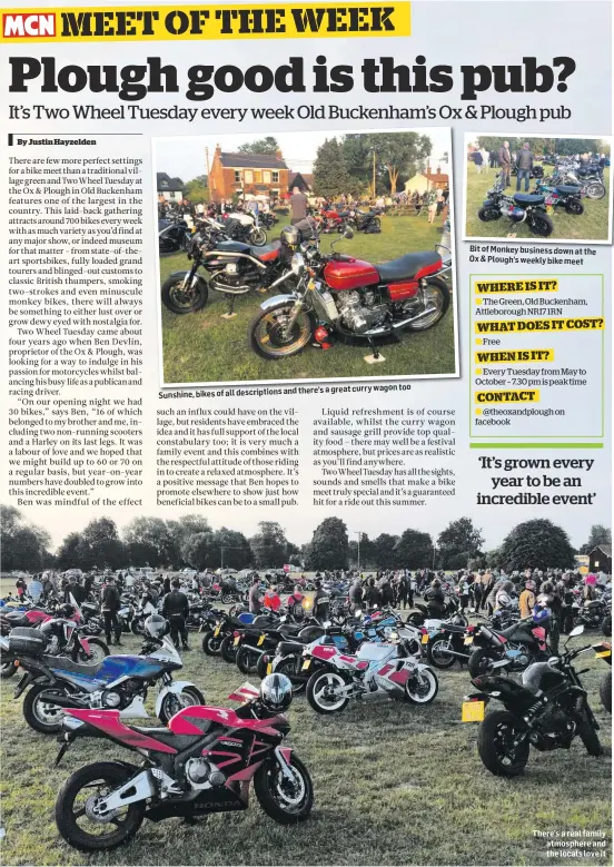  ??  ?? Sunshine, bikes of all descriptio­ns and there’s a great curry wagon too Bit of Monkey business down at the Ox & Plough’s weekly bike meet
There’s a real family atmosphere and the locals love it