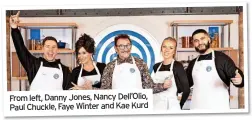  ?? ?? From left, Danny Jones, Nancy Dell’Olio,
Paul Chuckle, Faye Winter and Kae Kurd