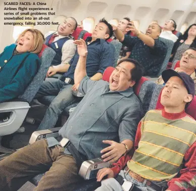  ??  ?? SCARED FACES: A China Airlines flight experience­s a series of small problems that snowballed into an all-out emergency, falling 30,000 feet.