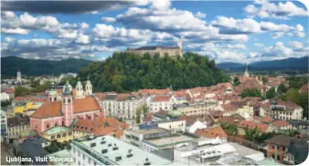  ??  ?? Ljubljana, Visit Slovenia