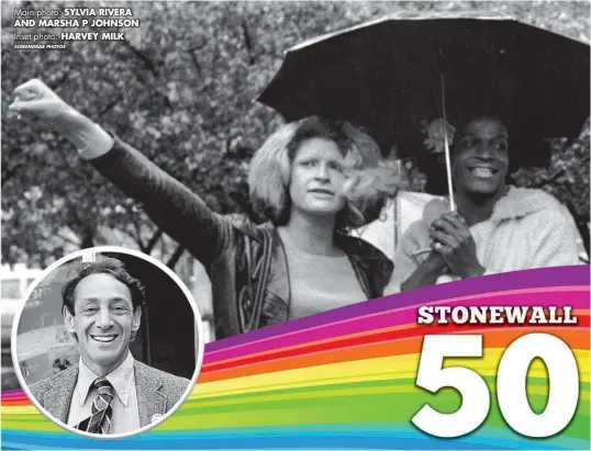  ?? SCREENGRAB PHOTOS ?? Main photo: SYLVIA RIVERA AND MARSHA P JOHNSON Inset photo: HARVEY MILK