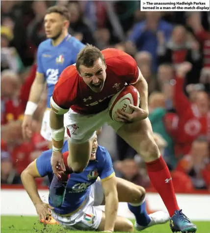  ??  ?? > The unassuming Hadleigh Parkes turned in a man-of-the-match display